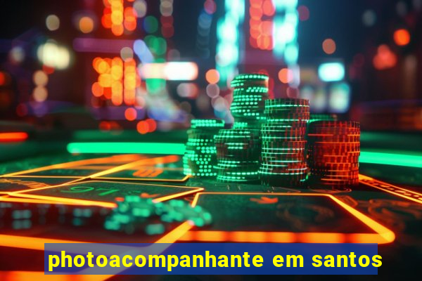 photoacompanhante em santos